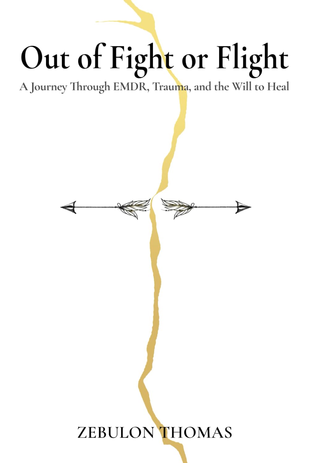 Out of Fight or Flight: A Journey Through EMDR, Trauma, and the Will to Heal