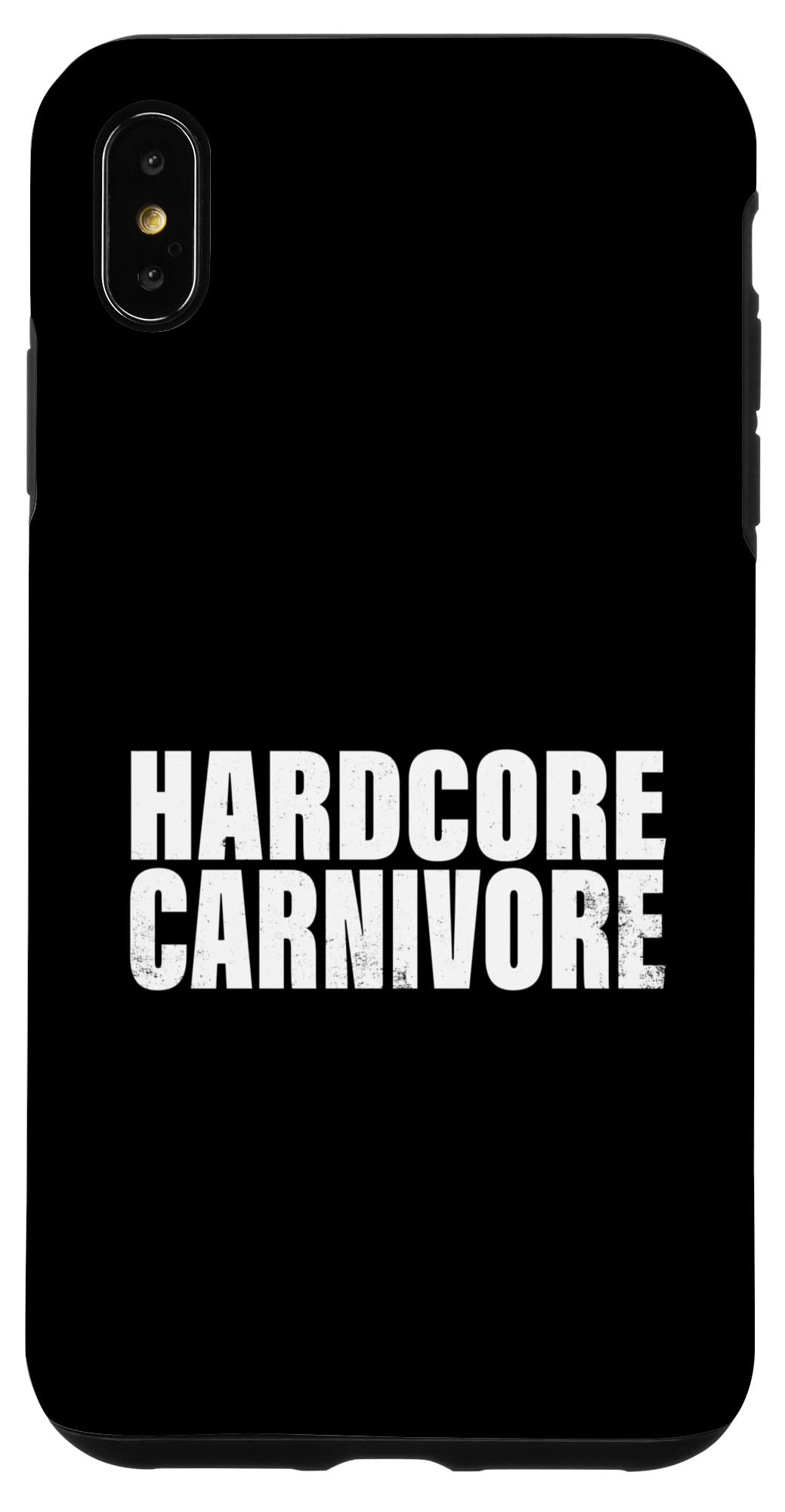 iPhone XS Max Hardcore Carnivore Diet Anti-Vegan Anti-Vegetarian Keto Diet Case