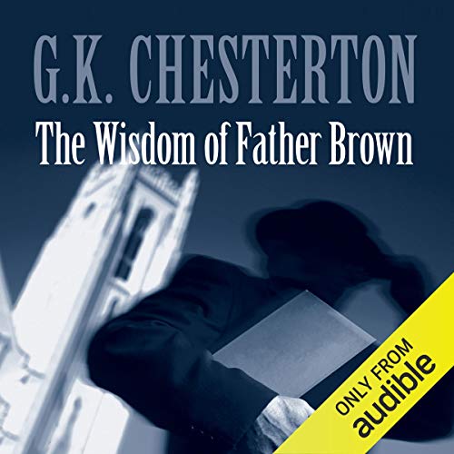Audiobook: The Wisdom of Father Brown by G. K. Chesterton episode artwork