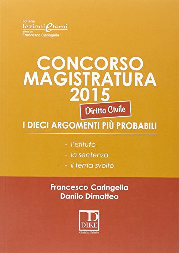 Concorso magistratura 2015. i 10 agormenti