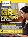 Cracking the GRE Premium Edition with 6 Practice Tests, 2017 (Graduate School Test Preparation)