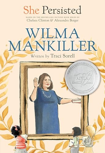 Wilma Mankiller (By: Traci Sorell)