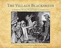 The Village Blacksmith: A Poem by Henry Wadsworth Longfellow 1633812537 Book Cover