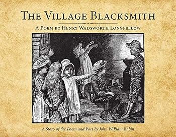 Paperback The Village Blacksmith: A Poem by Henry Wadsworth Longfellow Book