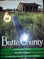 Butte County: An Illustrated History 0897812085 Book Cover