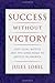 Success Without Victory: Lost Legal Battles and the Long Road to Justice in America (Critical America)