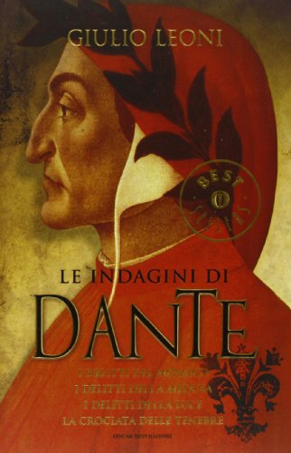Le indagini di Dante: I delitti del mosaico-I delitti della medusa-I delitti della luce-La crociata delle tenebre Le indagini di Dante: I delitti del mosaico-I delitti della medusa-I delitti della luce-La crociata delle tenebre