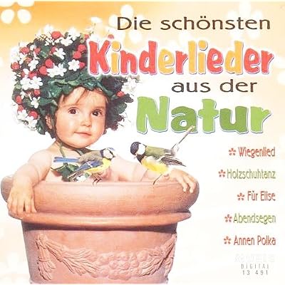 Die sch&ouml;nsten Kinderlieder aus der Natur