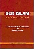 Der Islam - Religion des Friedens: 11. September - Terror auf New York und Krieg im Irak - Prof. Dr. Muzaffer Andac 