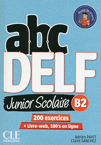 ABC DELF Junior scolaire - Niveau B2 - Livre + DVD + Livre-web