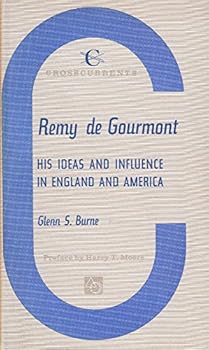 Remy De Gourmont: His Ideas and Influence in England and America