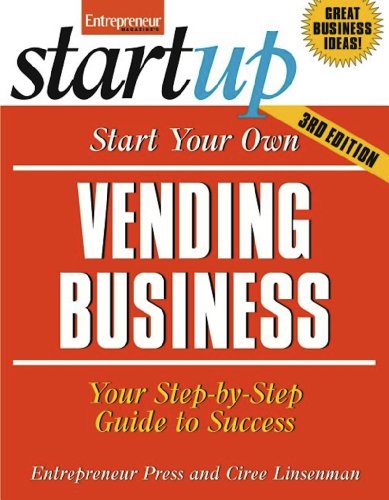 Télécharger Start Your Own Vending Business: Your Step-By-Step Guide to Success (StartUp Series) (English Editio livre En ligne
