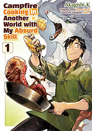 Campfire Cooking in Another World with my Absurd Skill (MANGA)