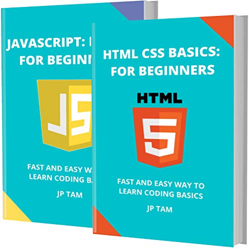 HTML AND JAVASCRIPT BASICS: FOR BEGINNERS: FAST AND EASY WAY TO LEARN CODING BASICS (English Edition PDF Ebook En Ligne