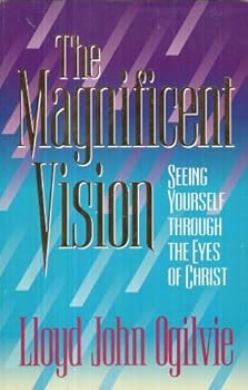 Paperback The Magnificent Vision: Seeing Yourself Through the Eyes of Christ Book