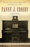 Fanny J. Crosby (Hendrickson Classic Biographies)