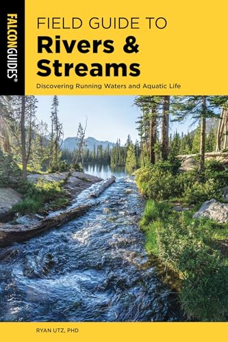 Field Guide to Rivers & Streams (Falcon Field Guide Series)