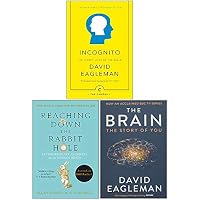 Incognito The Secret Lives of The Brain, Reaching Down The Rabbit Hole, The Brain The Story of You 3 Books Collection Set