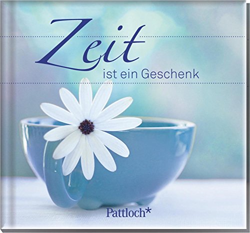 Zeit ist ein Geschenk Zeit ist ein Geschenk