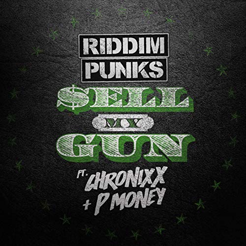 Play Sell My Gun by Riddim Punks, Chronixx & P Money on Amazon Music