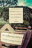 All We Have To Decide Is What To Do With The Time That Is Given To Us - Gandalf Journal: Journal - 6 x 9 inch - Paperback - 300 Pages 1706162340 Book Cover