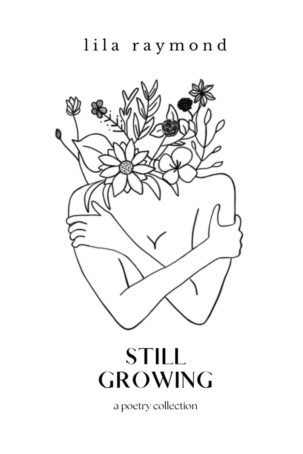 Still Growing: a poetry collection