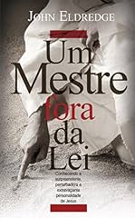 Capa de Um Mestre Fora da Lei: Conhecendo a surpreendente, pertubadora e extravagante personalidade de Jesus.