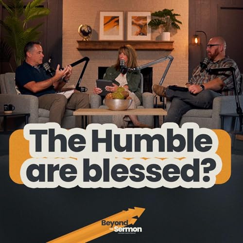 『The humble are blessed? How? • Beyond The Sermon』のカバーアート
