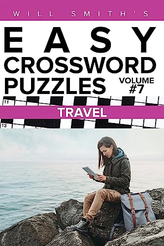 Will Smith Easy Crossword Puzzles -Travel ( Volume 7) (The Lite & Unique Jumbo Crossword Puzzle Series)