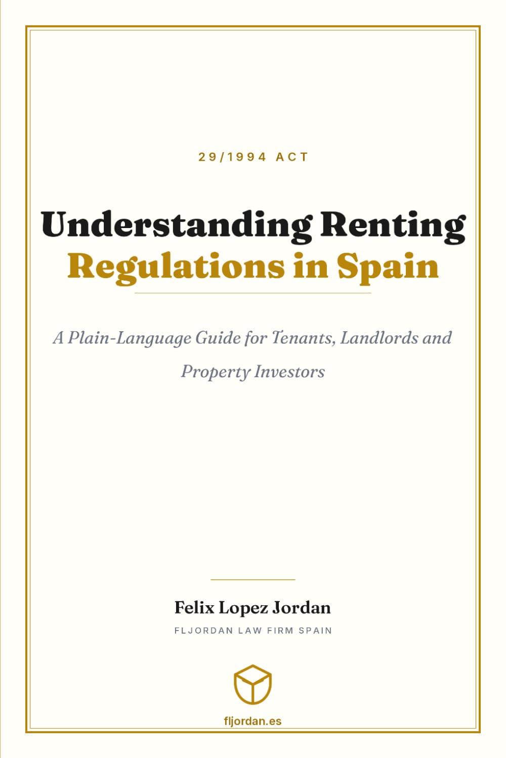 Understanding Renting Regulations in Spain: A Plain-Language Guide for Tenants, Landlords and Property Investors