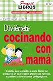  Diviertete cocinando con Mama (Practilibros nº 32) (Spanish Edition)