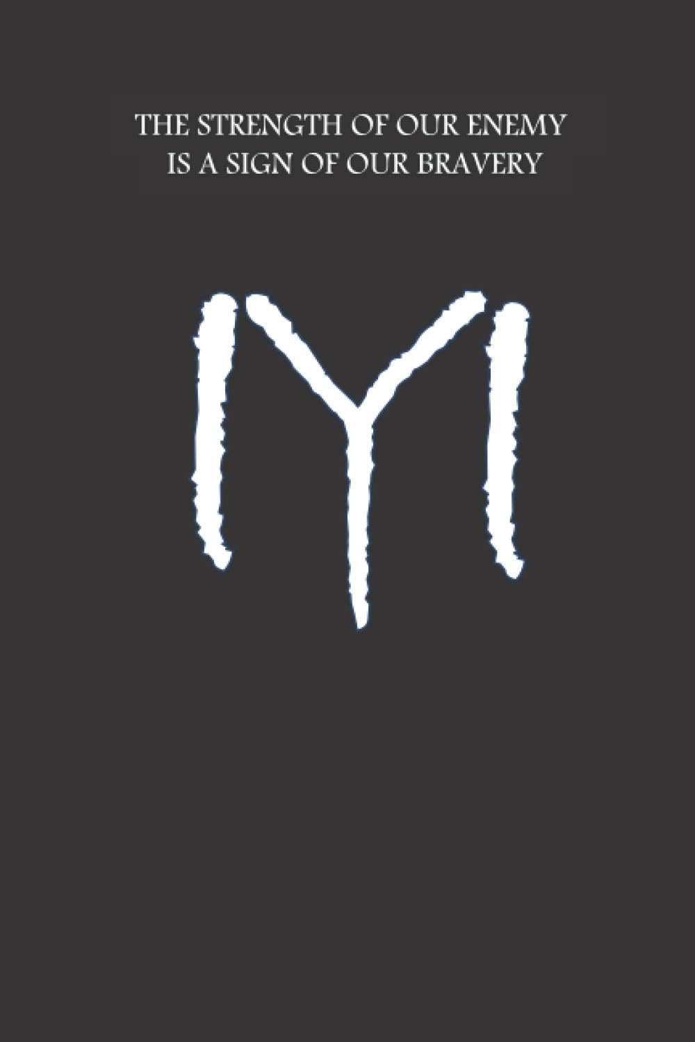 The strength of our enemy is a sign of our bravery: Ertugrul ghazi,Kayi Tribe Ottoman Flag design /undated lined journal composition book with ... gift for man & women,teens kids,students