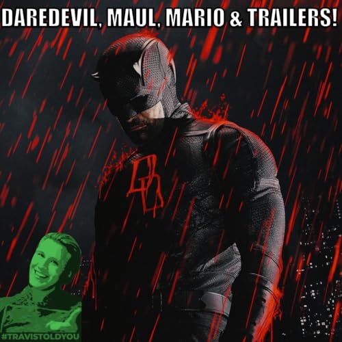 Daredevil Born Again Season 2, Maul, He-Man, Galaxy, Trailer Reviews : Travis & Taylor Told You
