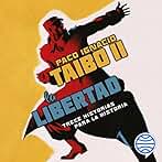 La libertad: Trece historias para la historia