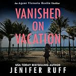 Cover of Vanished on Vacation