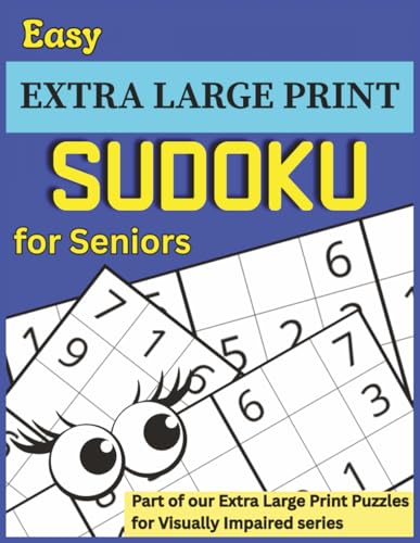 Easy Extra Large Print Sudoku for Seniors: Part of our Extra Large Print Puzzles for Visually Impaired series | 8.5x11 inches,210 pages | 150+ puzzles, 1 puzzle per page