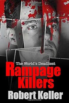 Paperback True Crime: Rampage Killers: The World's Worst Mass Murderers And Spree Killers Book