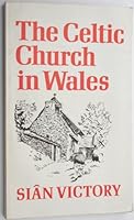 The Celtic Church in Wales 0281029458 Book Cover