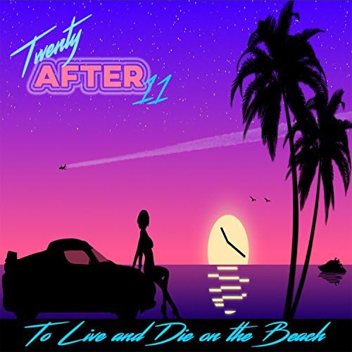 To Live and Die on the Beach Twenty After 11 Digital Music