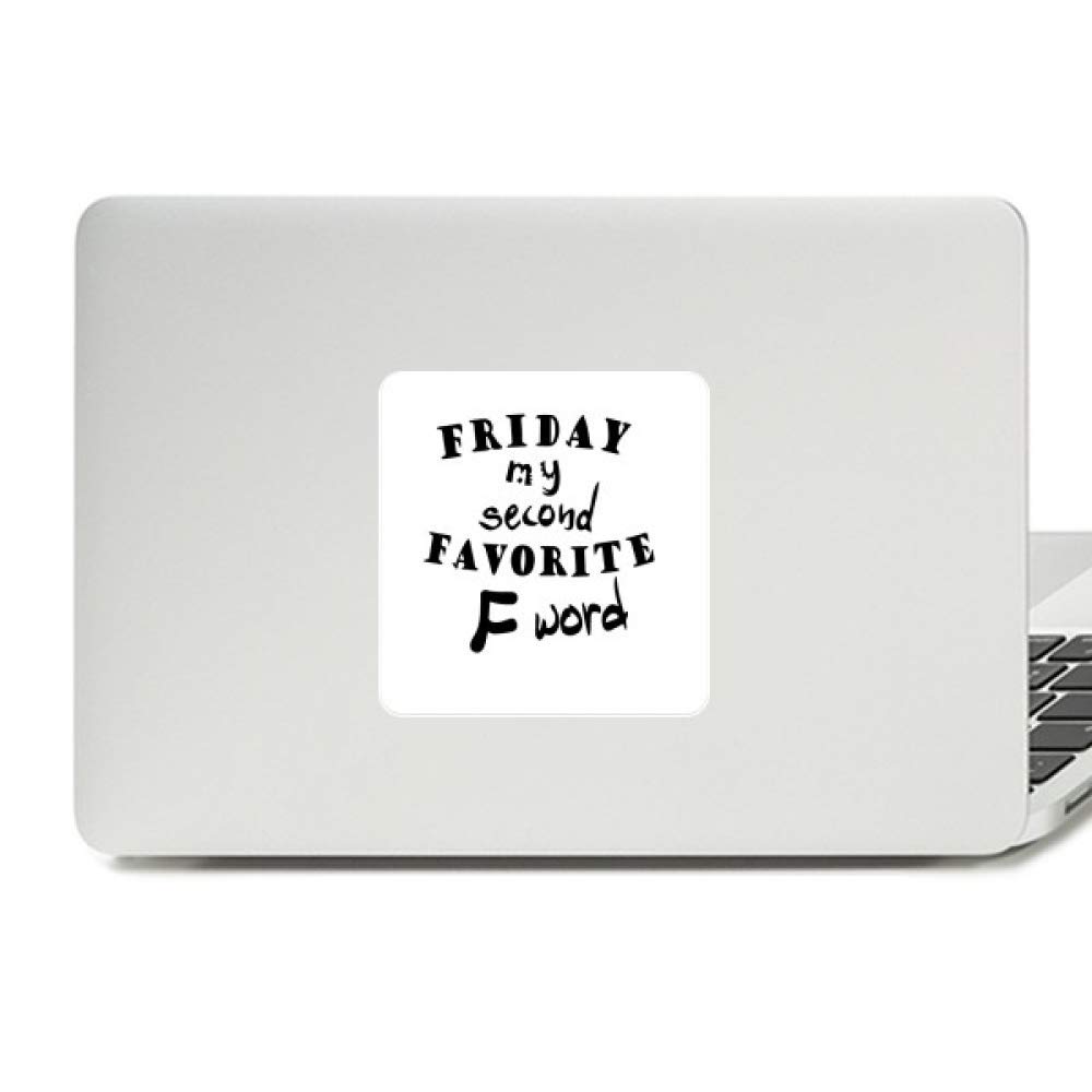 English Word Design Friday My Second Favorite Decal Vinyl Paster Laptop Sticker PC Decoration