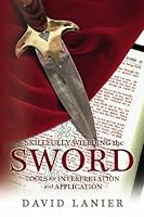 Skillfully Wielding the Sword: Tools for Interpretation and Application 1593523882 Book Cover