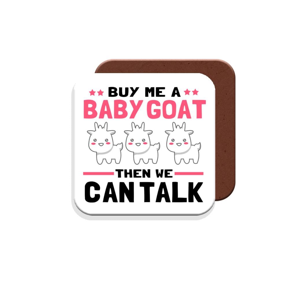 Muggz Coaster Funny For Goat Owners Buy Me A Baby Goat Then We Can Talk - Giftset - Made By In The Uk