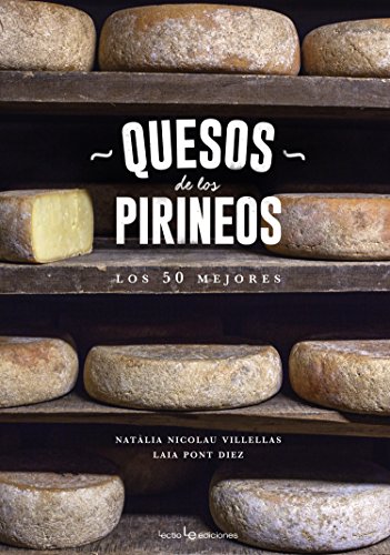 Quesos de los Pirineos. Los 50 mejores: 3 (Sensaciones)
