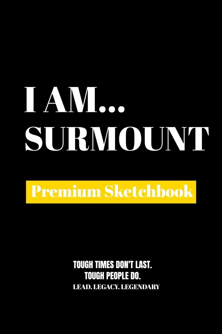 I Am Surmount: Premium Blank Sketchbook