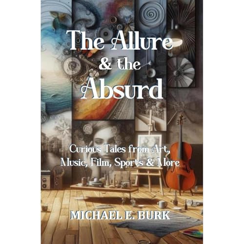 The Allure & The Absurd Audiolibro Por Michael Burk arte de portada