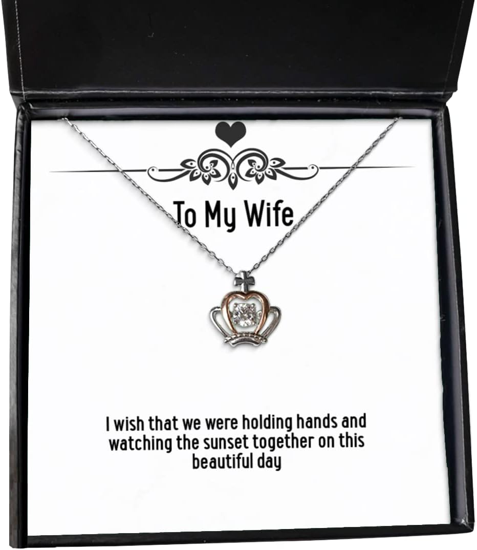 Wife for Wife, I Wish That we were Holding Hands and Watching The Sunset, Unique Wife Crown Pendant Necklace, Jewelry from Husband