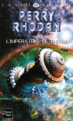 Télécharger Perry Rhodan n°282 - L'impératrice de Therm Livre PDF Gratuit