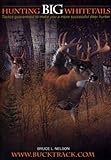 Hunting Big Whitetails: Tactics Guaranteed to Make You a More Successful Deer Hunter