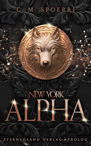 New York Alpha (Part 0 - Prolog - Reihenstart!): Eine Omegaverse, Reverse Harem Geschichte