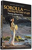 Thomas Jefferson Kitts: SOROLLA-Painting The Color Of Light [dvd]